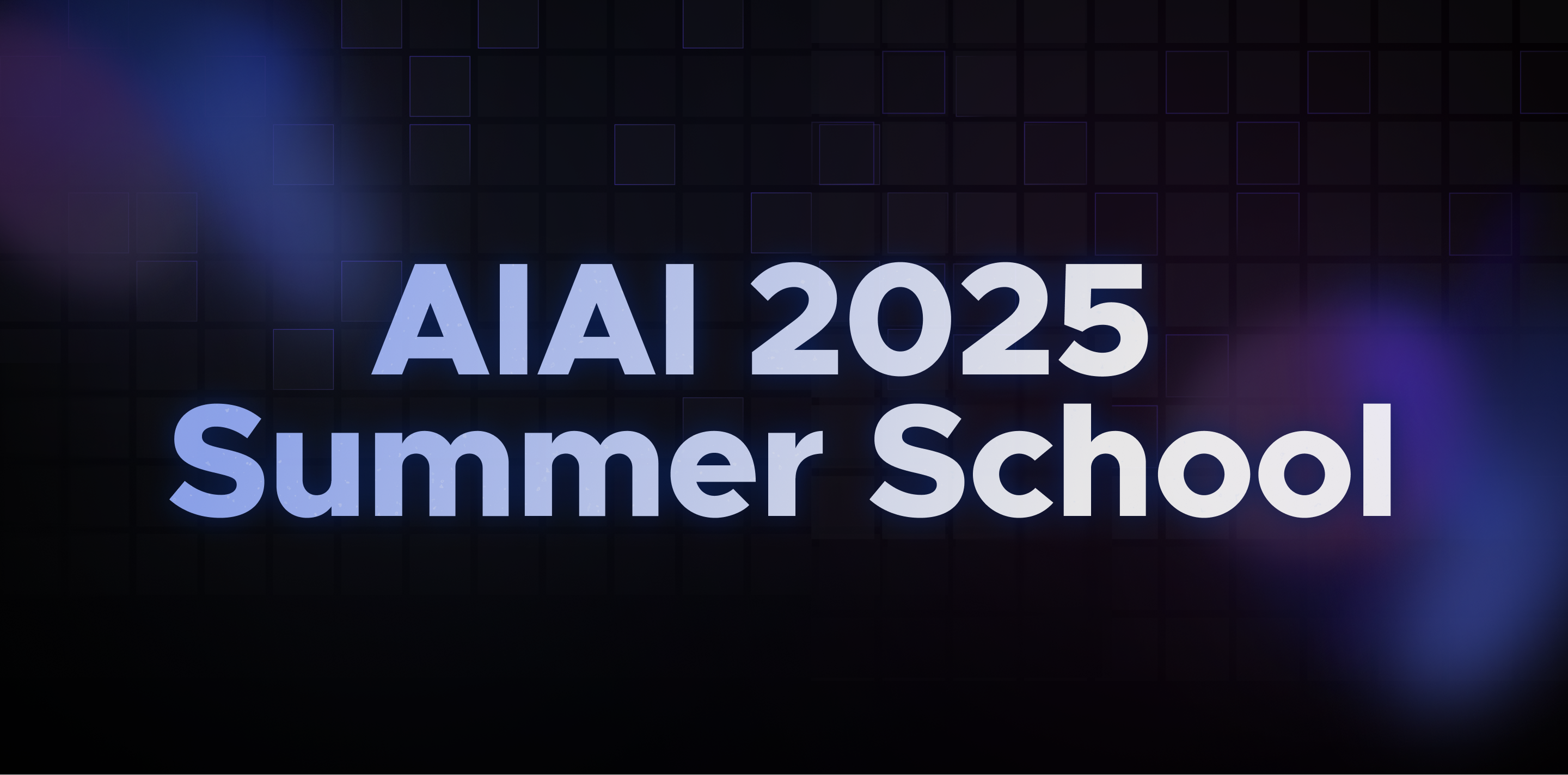 AIAI 2025 Summer School 08.25~08.27